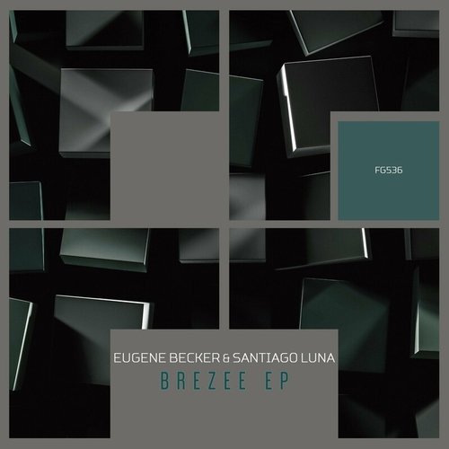 Eugene Becker & Santiago Luna - Brezee EP [FG536]